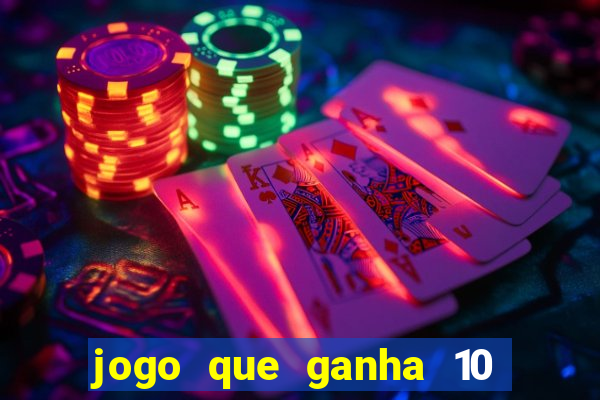 jogo que ganha 10 reais ao se cadastrar